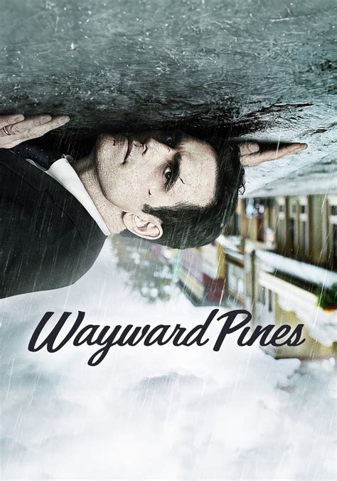 Watch Wayward Pines Season 1 .
